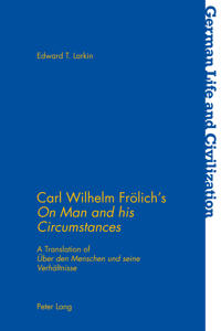 Carl Wilhelm Froelich’s «On Man and his Circumstances»