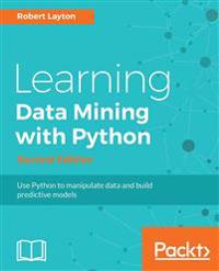 Learning Data Mining with Python - Second Edition