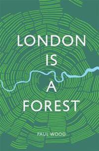 London is a Forest
