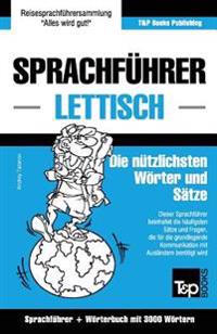 Sprachführer Deutsch-Lettisch und thematischer Wortschatz mit 3000 Wörtern