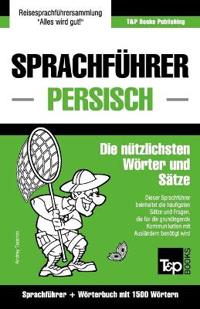 Sprachführer Deutsch-Persisch und Kompaktwörterbuch mit 1500 Wörtern