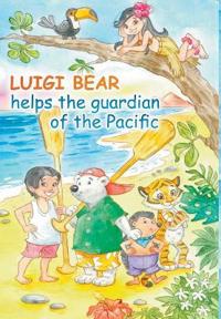 Bokomslag för "Luigi Bear Helps the Guardian of the Pacific"