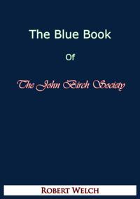 Blue Book of The John Birch Society [Fifth Edition]