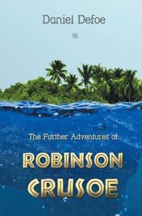 Bokomslag för "The Further Adventures of Robinson Crusoe"