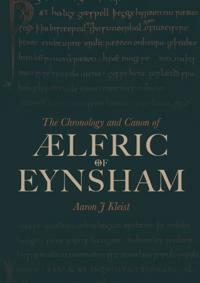Chronology and Canon of  lfric of Eynsham