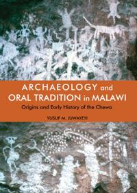 Archaeology and Oral Tradition in Malawi