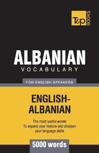Albanian vocabulary for English speakers - 5000 words