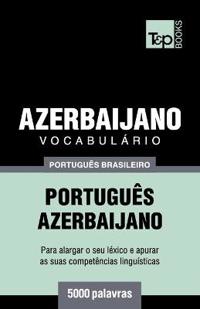 Vocabulário Português Brasileiro-Azerbaijano - 5000 palavras