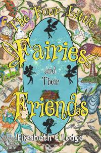 The Four Little Fairies and Their Friends