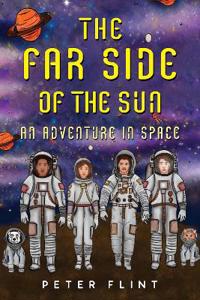 THE FAR SIDE OF THE SUN: An Adventure in Space