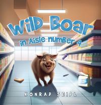 Wild Boar in Aisle Number 4