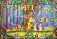 Gromble and the Magic of Kindness