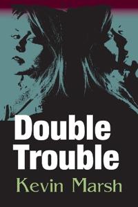 Double Trouble