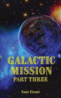 Galactic Mission Part Three