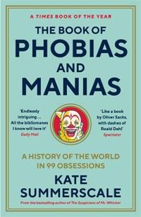 The Book of Phobias and Manias