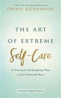Bokomslag för "The Art of Extreme Self-Care"