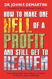 How To Make One Hell Of A Profit And Still Get To Heaven