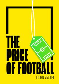 The Price of Football SECOND EDITION