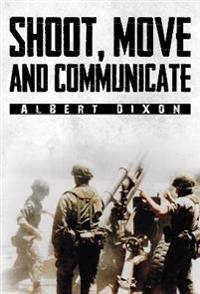Shoot, Move and Communicate