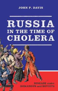 Bokomslag för "Russia in the Time of Cholera"