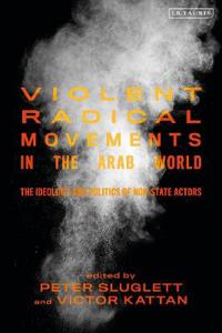 Bokomslag för "Violent Radical Movements in the Arab World"