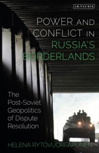 Power and Conflict in Russia s Borderlands