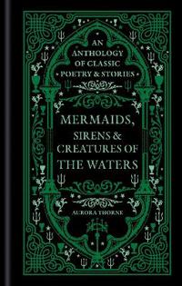 Mermaids, Sirens & Creatures of the Waters