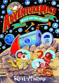 Adventuremice: Mice on the Moon - from bestselling creative dream team, Reeve and McIntyre