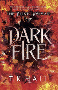 The Blind Bowman: Dark Fire