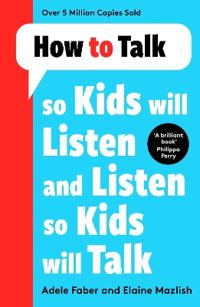 Bokomslag för "How to Talk So Kids Will Listen and Listen So Kids Will Talk"