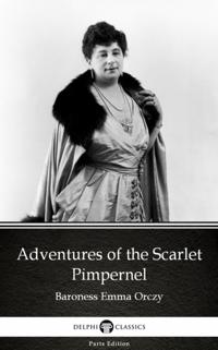 Delphi Parts Edition (Baroness Emma Orczy)