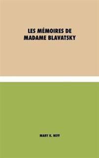 Bokomslag för "Les mémoires de Madame Blavatsky"