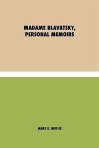 Madame Blavatsky, Memorias personales