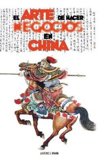 El Arte de Hacer Negocios en China