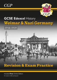 New GCSE History Edexcel RevisionExam Practice - Weimar and Nazi Germany, 1918-1939