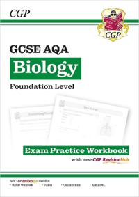 New GCSE Biology AQA Foundation Exam Practice Workbook with CGP RevisionHub