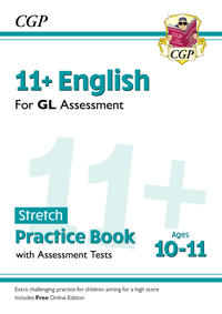 11+ GL English Stretch Practice Book & Assessment Tests - Ages 10-11 (with Online Edition)