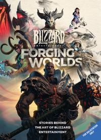Bokomslag för "Forging Worlds: Stories Behind the Art of Blizzard Entertainment"