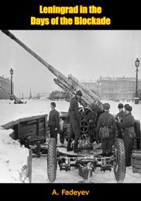 Leningrad in the Days of the Blockade