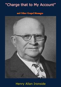 &quote;Charge that to My Account&quote; and Other Gospel Messages