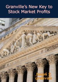 Granville's New Key to Stock Market Profits