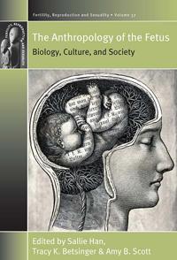 Bokomslag för "The Anthropology of the Fetus"