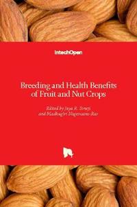 Breeding and Health Benefits of Fruit and Nut Crops