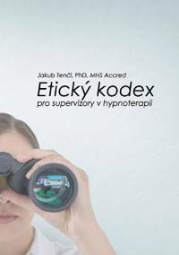 Etický kodex pro supervizory v hypnoterapii