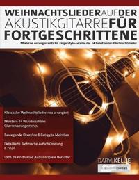 Weihnachtslieder auf der Akustikgitarre fu¨r Fortgeschrittene