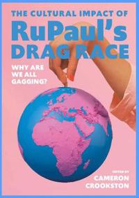Kirjan kansi "The Cultural Impact of RuPaul’s Drag Race"