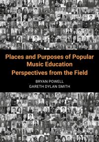 Places and Purposes of Popular Music Education