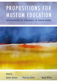 Bokomslag för "Propositions for Museum Education"