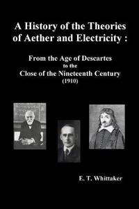 Bokomslag för "A History of the Theories of Aether and Electricity"
