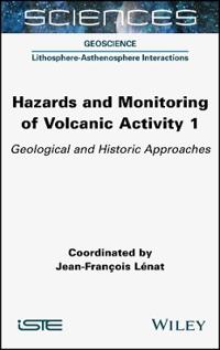 Hazards and Monitoring of Volcanic Activity 1